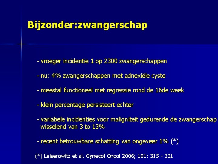 Bijzonder: zwangerschap - vroeger incidentie 1 op 2300 zwangerschappen - nu: 4% zwangerschappen met