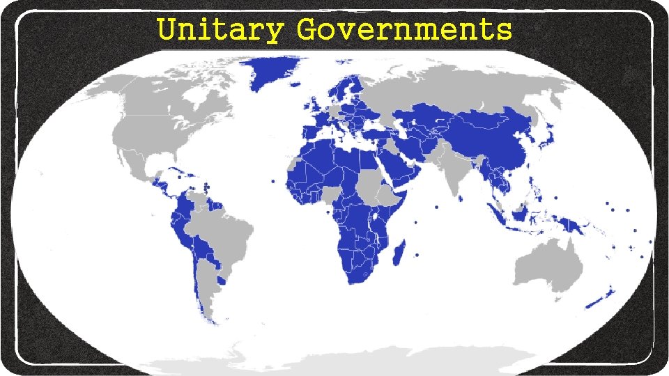 Unitary Governments 