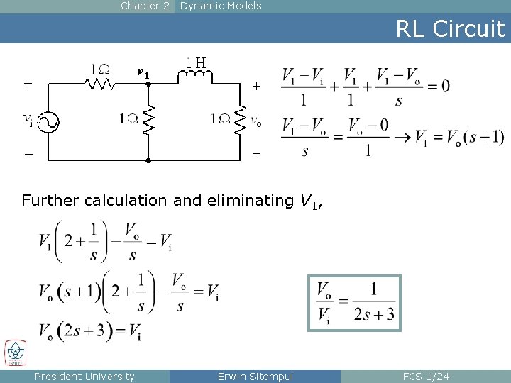 Chapter 2 Dynamic Models RL Circuit v 1 Further calculation and eliminating V 1,