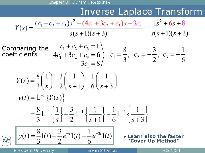 Chapter 3 Dynamic Response Inverse Laplace Transform Comparing the coefficients ● Learn also the
