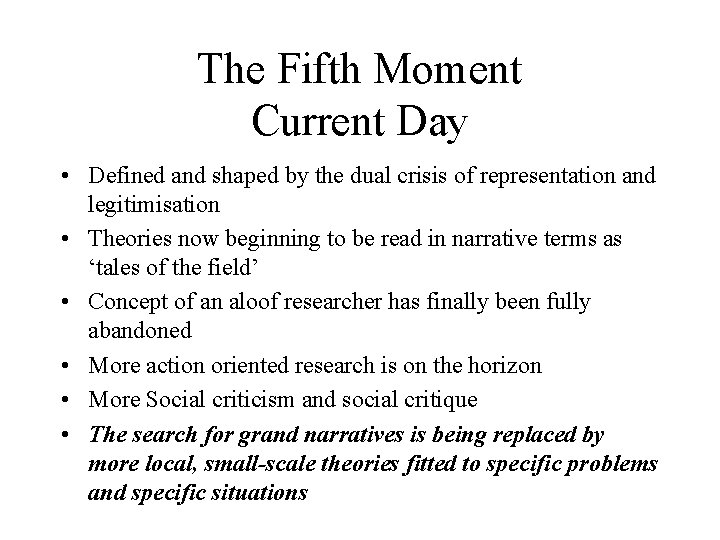 The Fifth Moment Current Day • Defined and shaped by the dual crisis of