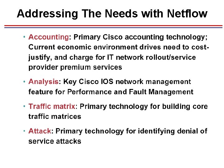 Addressing The Needs with Netflow 
