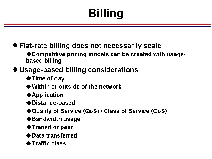 Billing l Flat-rate billing does not necessarily scale u. Competitive pricing models can be Billing l Flat-rate billing does not necessarily scale u. Competitive pricing models can be