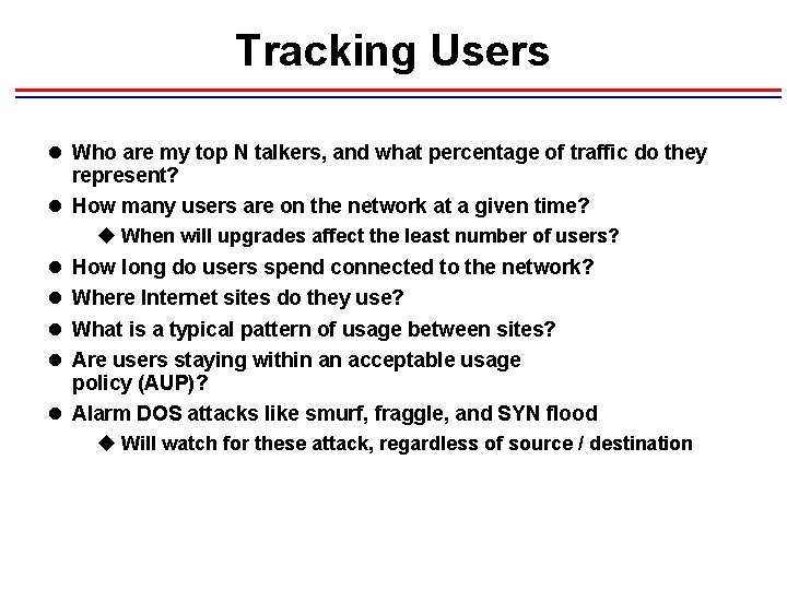 Tracking Users l Who are my top N talkers, and what percentage of traffic