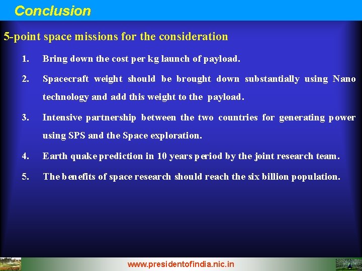 Conclusion 5 -point space missions for the consideration 1. Bring down the cost per