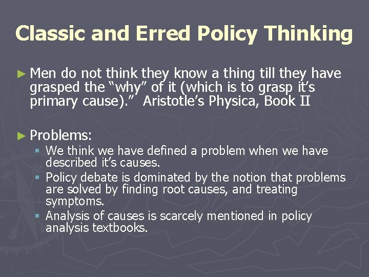 Classic and Erred Policy Thinking ► Men do not think they know a thing