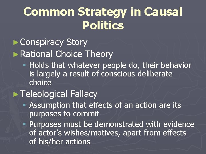 Common Strategy in Causal Politics ► Conspiracy Story ► Rational Choice Theory § Holds