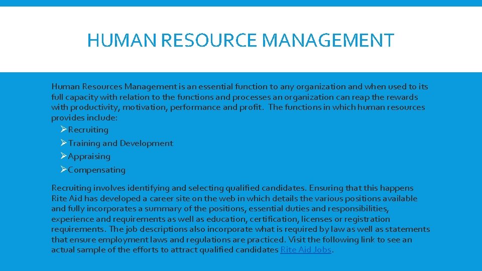 HUMAN RESOURCE MANAGEMENT Human Resources Management is an essential function to any organization and