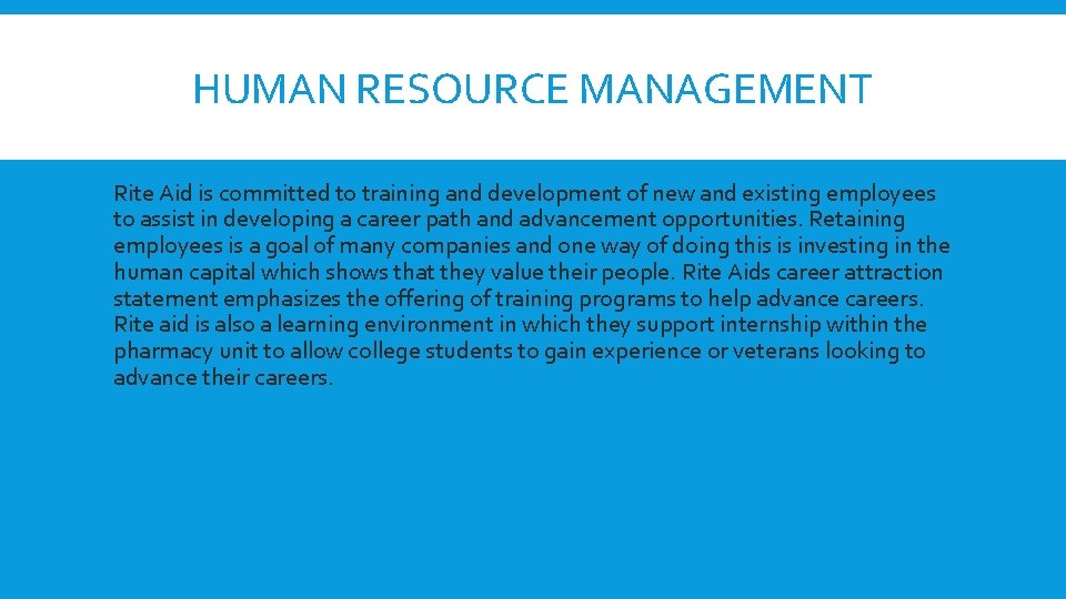 HUMAN RESOURCE MANAGEMENT Rite Aid is committed to training and development of new and