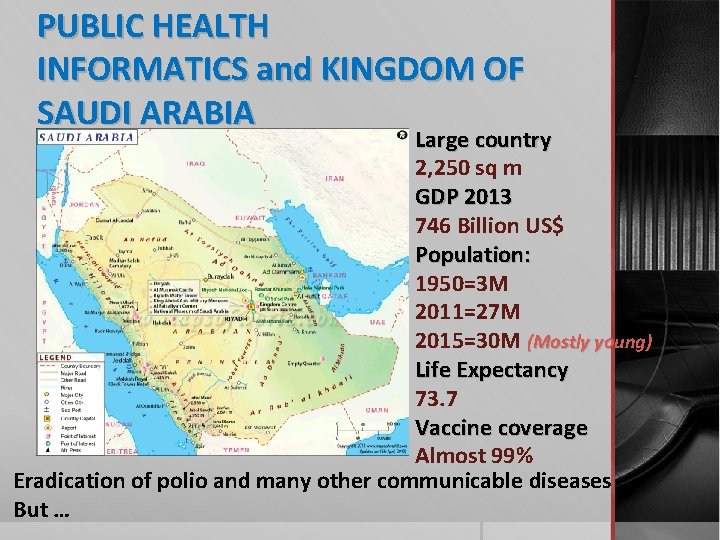 PUBLIC HEALTH INFORMATICS and KINGDOM OF SAUDI ARABIA Large country 2, 250 sq m