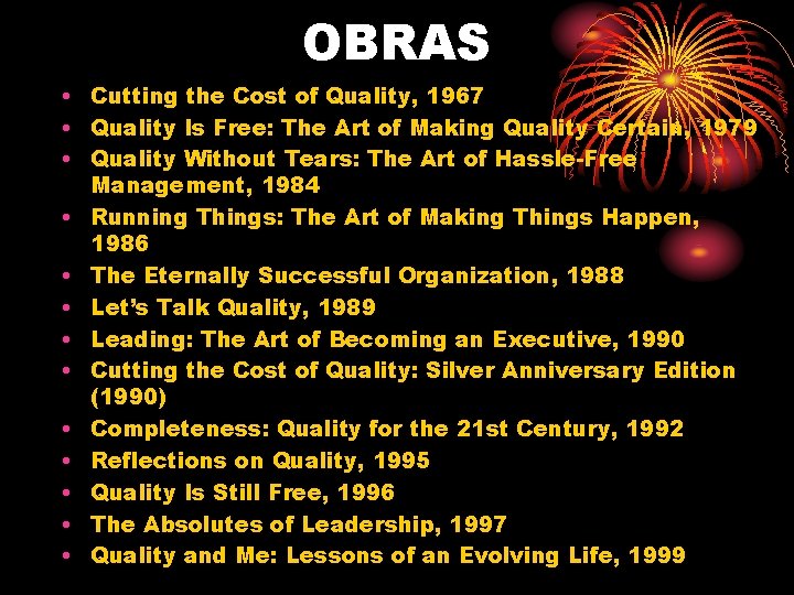 OBRAS • Cutting the Cost of Quality, 1967 • Quality Is Free: The Art