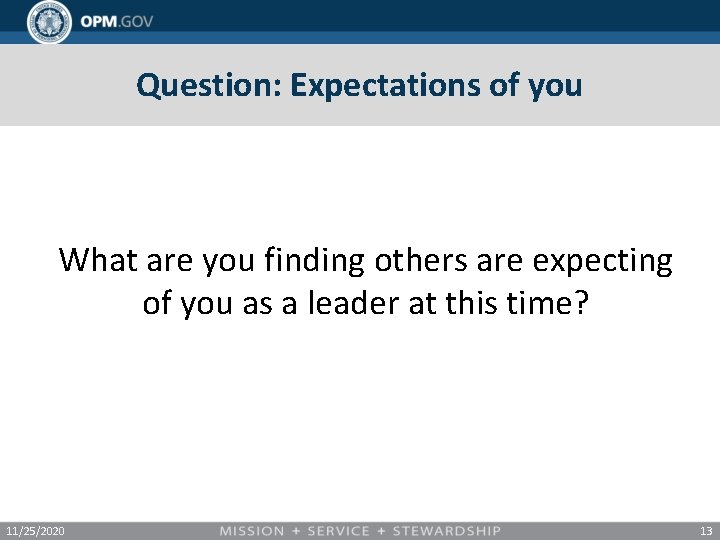 Question: Expectations of you What are you finding others are expecting of you as