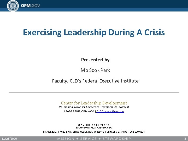 Exercising Leadership During A Crisis Presented by Mo Sook Park Faculty, CLD’s Federal Executive