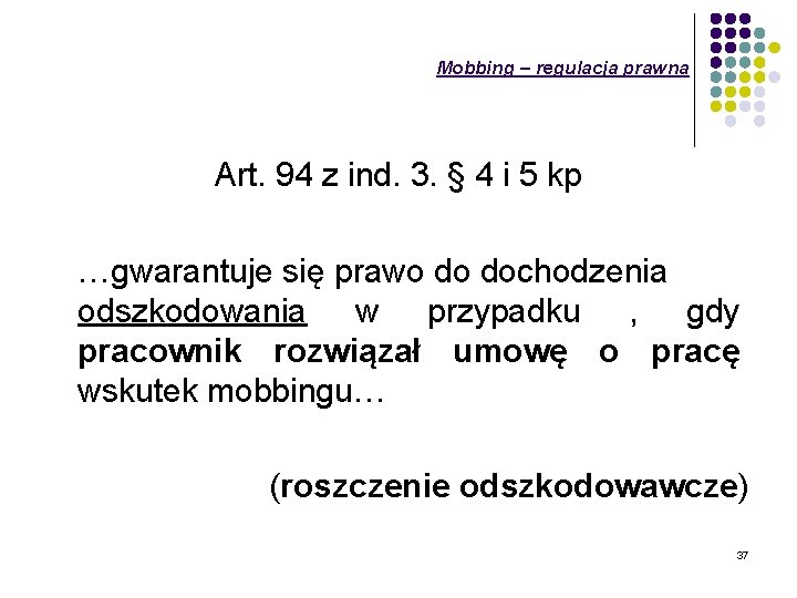 Mobbing – regulacja prawna Art. 94 z ind. 3. § 4 i 5 kp