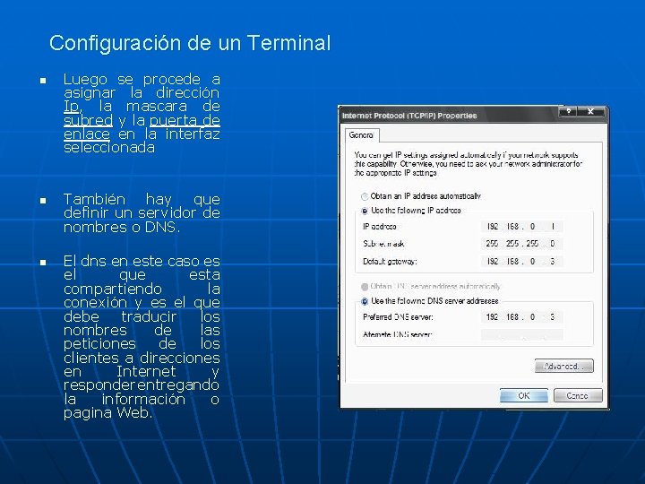 Configuración de un Terminal n n n Luego se procede a asignar la dirección