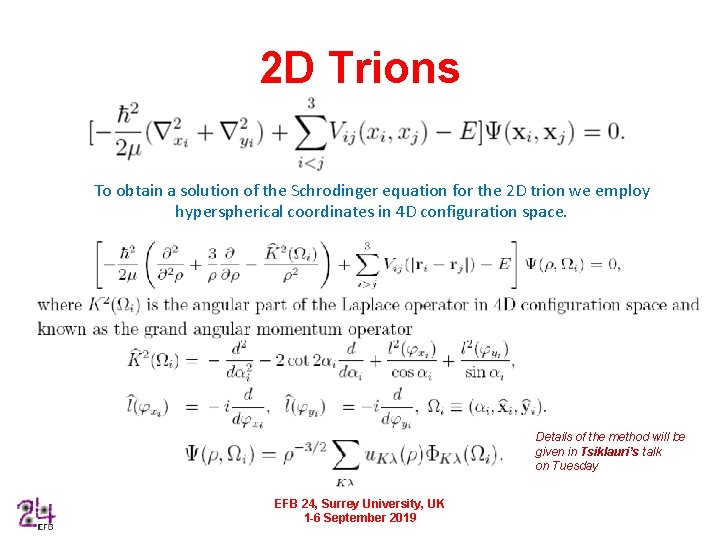 2 D Trions To obtain a solution of the Schrodinger equation for the 2