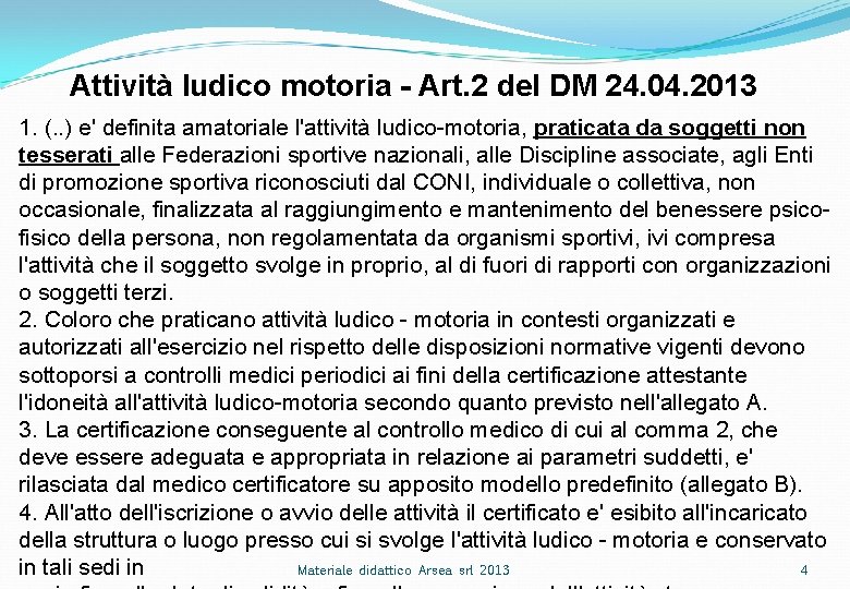 Attività ludico motoria - Art. 2 del DM 24. 04. 2013 1. (. .