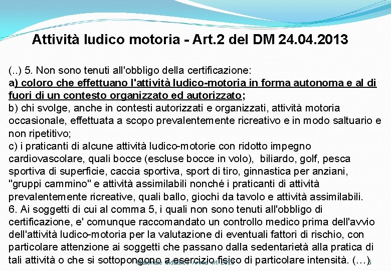 Attività ludico motoria - Art. 2 del DM 24. 04. 2013 (. . )