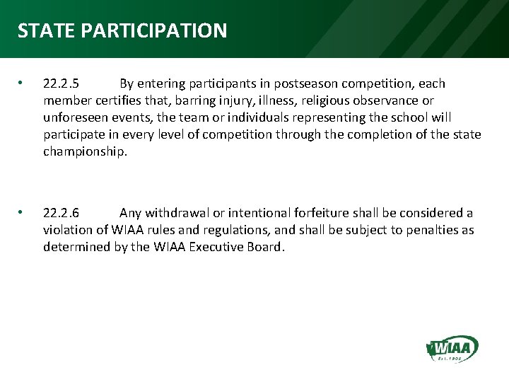 STATE PARTICIPATION • 22. 2. 5 By entering participants in postseason competition, each member