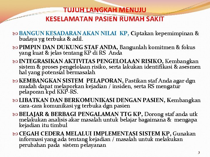 TUJUH LANGKAH MENUJU KESELAMATAN PASIEN RUMAH SAKIT BANGUN KESADARAN AKAN NILAI KP, Ciptakan kepemimpinan