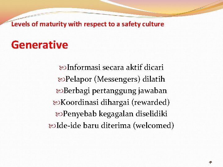 Levels of maturity with respect to a safety culture Generative Informasi secara aktif dicari