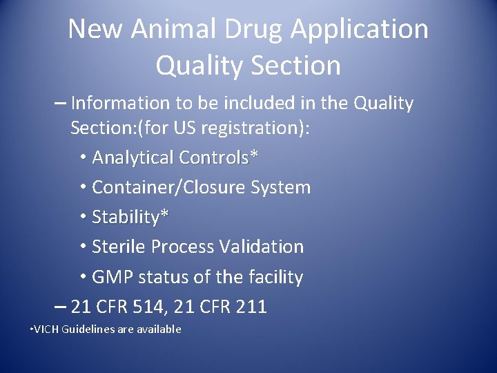 New Animal Drug Application Quality Section – Information to be included in the Quality