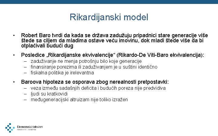 Rikardijanski model • Robert Baro tvrdi da kada se država zadužuju pripadnici stare generacije