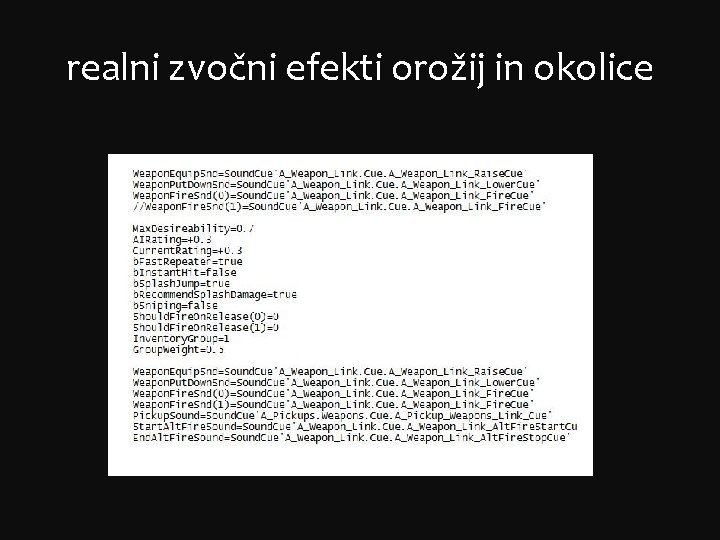 realni zvočni efekti orožij in okolice 