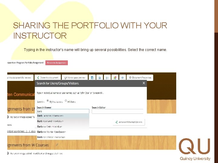 SHARING THE PORTFOLIO WITH YOUR INSTRUCTOR Typing in the instructor’s name will bring up