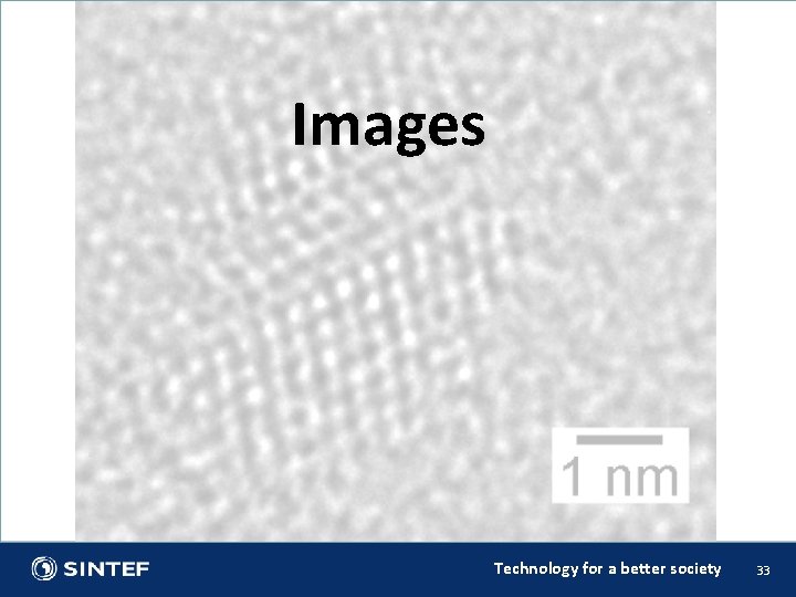 Images Technology for a better society 33 