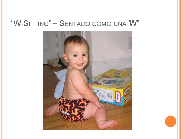 “W-SITTING” – SENTADO COMO UNA “W” 