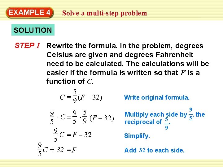 EXAMPLE 4 Solve a multi-step problem SOLUTION STEP 1 Rewrite the formula. In the