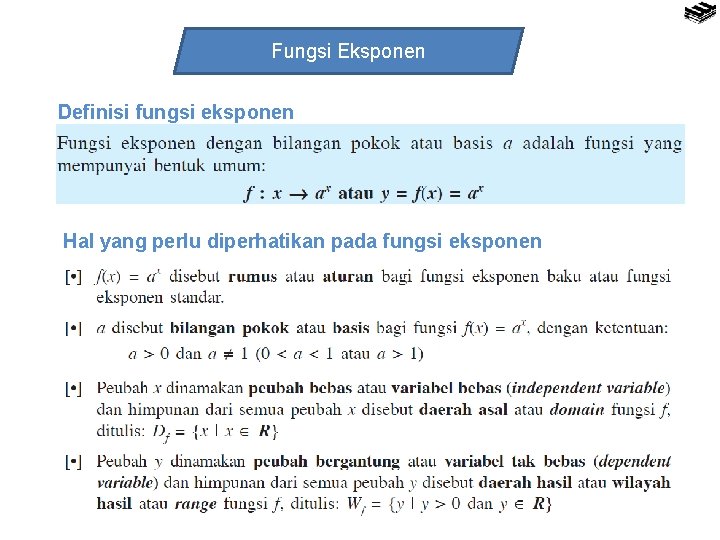 Fungsi Eksponen Definisi fungsi eksponen Hal yang perlu diperhatikan pada fungsi eksponen 