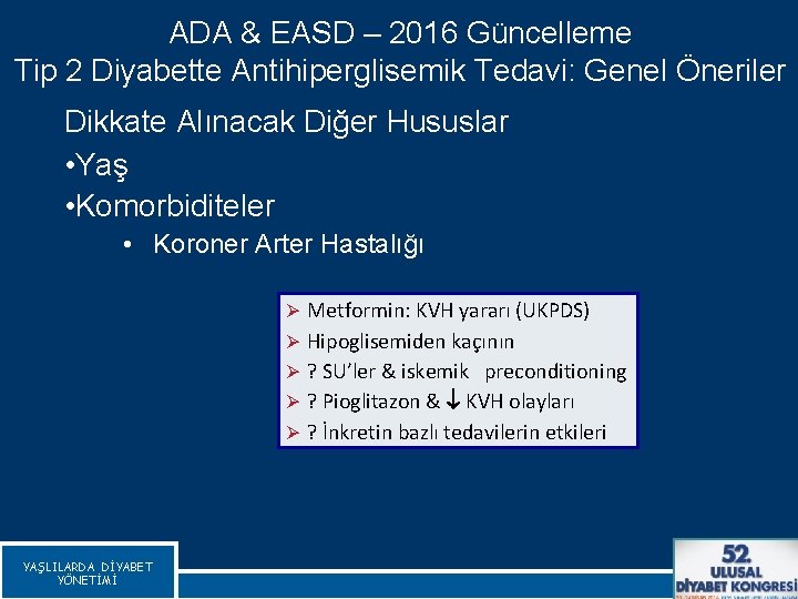 ADA & EASD – 2016 Güncelleme Tip 2 Diyabette Antihiperglisemik Tedavi: Genel Öneriler Dikkate