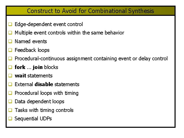 Construct to Avoid for Combinational Synthesis q Edge-dependent event control q Multiple event controls