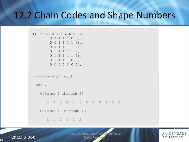 12. 2 Chain Codes and Shape Numbers 11 Ch 12 -p. 360 © 2010