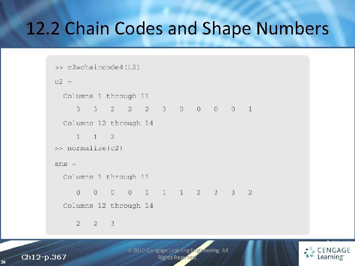 12. 2 Chain Codes and Shape Numbers 24 Ch 12 -p. 367 © 2010