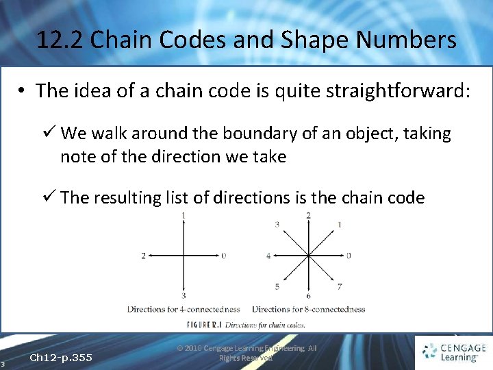 12. 2 Chain Codes and Shape Numbers • The idea of a chain code