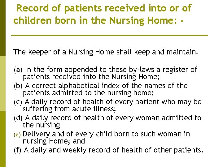 Record of patients received into or of children born in the Nursing Home: The