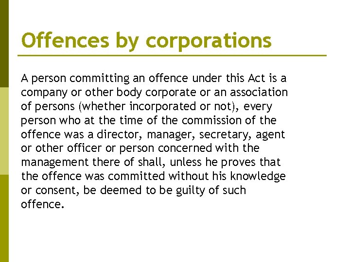 Offences by corporations A person committing an offence under this Act is a company