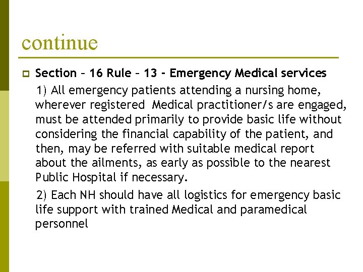 continue p Section – 16 Rule – 13 - Emergency Medical services 1) All