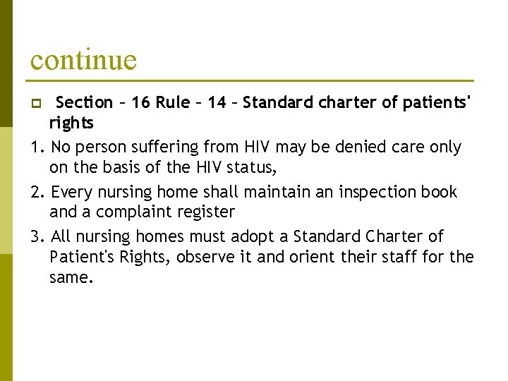 continue Section – 16 Rule – 14 – Standard charter of patients' rights 1.
