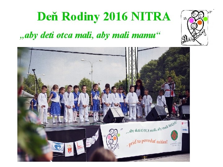 Deň Rodiny 2016 NITRA „aby deti otca mali, aby mali mamu“ 