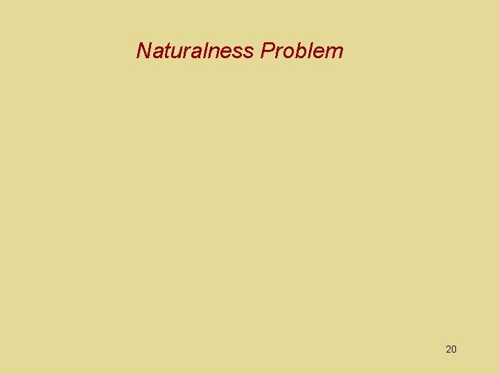 Naturalness Problem 20 