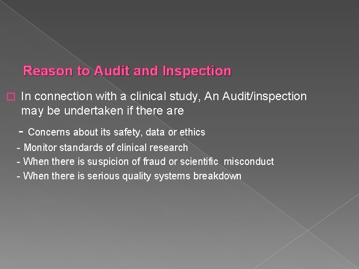 Reason to Audit and Inspection � In connection with a clinical study, An Audit/inspection