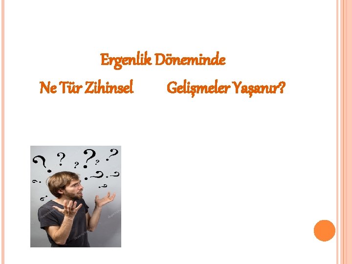 Ergenlik Döneminde Ne Tür Zihinsel Gelişmeler Yaşanır? 