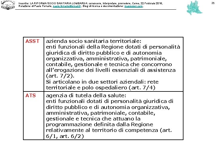 Incontro: LA RIFORMA SOCIO SANITARIA LOMBARDA: conoscere, interpretare, prevedere, Como, 22 Febbraio 2016, Relazione