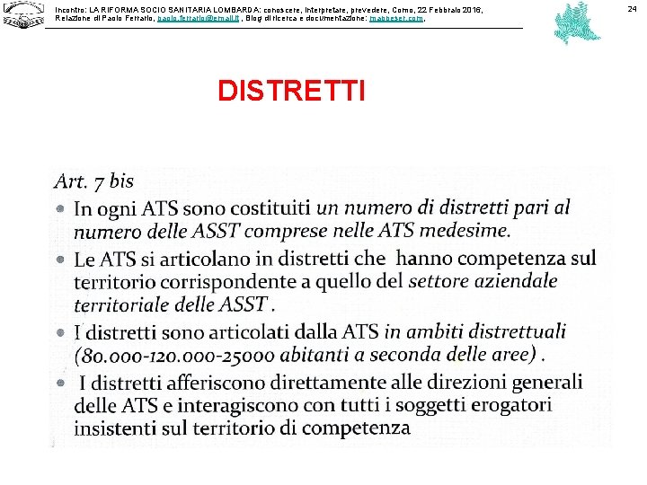 Incontro: LA RIFORMA SOCIO SANITARIA LOMBARDA: conoscere, interpretare, prevedere, Como, 22 Febbraio 2016, Relazione