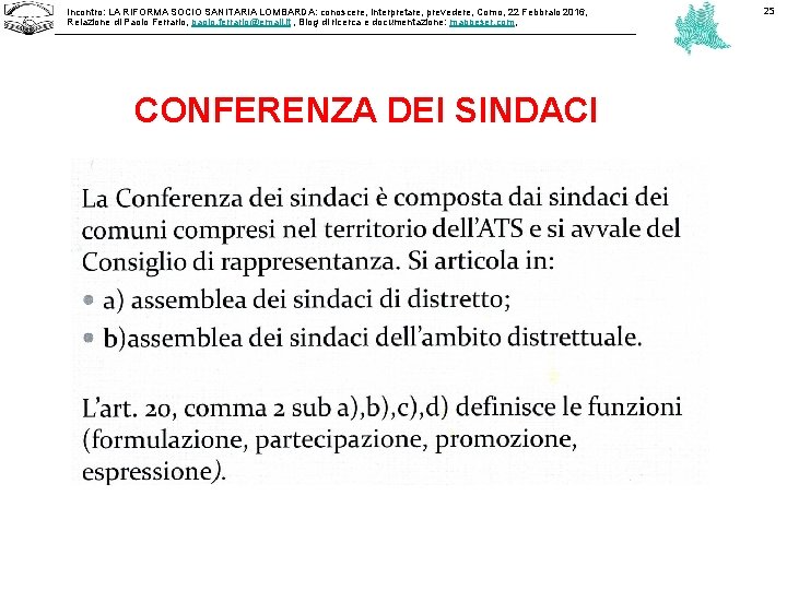 Incontro: LA RIFORMA SOCIO SANITARIA LOMBARDA: conoscere, interpretare, prevedere, Como, 22 Febbraio 2016, Relazione