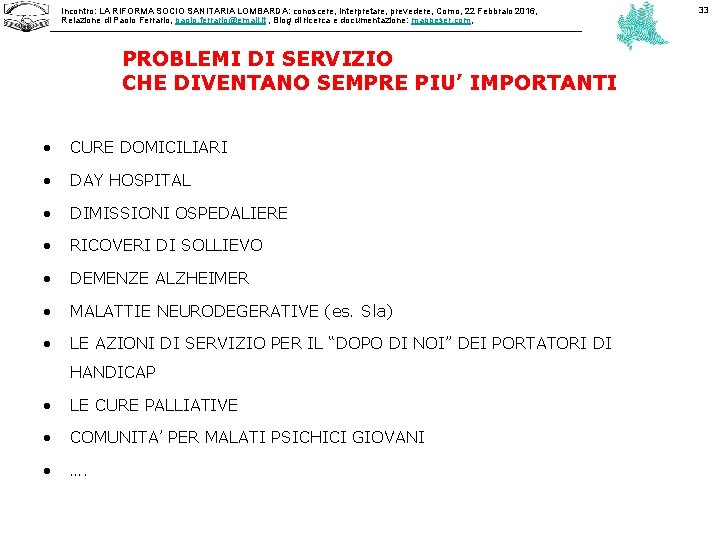 Incontro: LA RIFORMA SOCIO SANITARIA LOMBARDA: conoscere, interpretare, prevedere, Como, 22 Febbraio 2016, Relazione